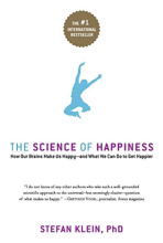 How Our Brains Make Us Happy - and What We Can Do to Get Happier